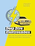 Deep Dive Elektroumbau